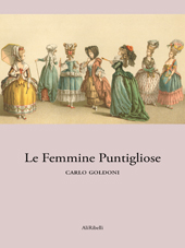 E-book, Le femmine puntigliose, Goldoni, Carlo, 1707-1793, AliRibelli