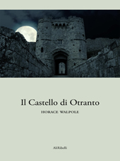 E-book, Il castello di Otranto : storia gotica, AliRibelli