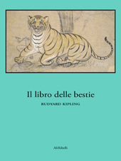 E-book, Il libro delle bestie, Kipling, Rudyard, 1865-1936, AliRibelli