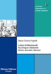 E-book, Lettori di Machiavelli tra Cinque e Seicento : Botero, Boccalini, Malvezzi, Pàtron editore