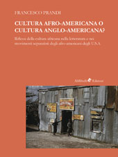 E-book, Cultura afro-americana o cultura anglo-americana? : riflessi della cultura africana nella letteratura e nei movimenti separatisti degli afro-americani degli U.S.A., Prandi, Francesco, 1943-, author, AliRibelli edizioni