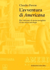 E-book, L'avventura di Americana : Elio Vittorini e la storia travagliata di una mitica antologia, 