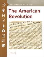 E-book, The American Revolution : Documents Decoded, ABC-CLIO