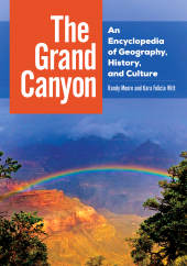 E-book, The Grand Canyon : An Encyclopedia of Geography, History, and Culture, ABC-CLIO