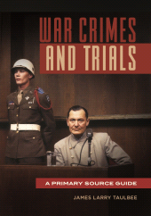 E-book, War Crimes and Trials : A Primary Source Guide, ABC-CLIO