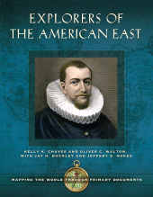 E-book, Explorers of the American East : Mapping the World through Primary Documents, ABC-CLIO
