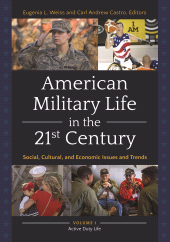 E-book, American Military Life in the 21st Century : Social, Cultural, and Economic Issues and Trends [2 volumes], ABC-CLIO