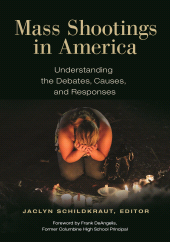 E-book, Mass Shootings in America : Understanding the Debates, Causes, and Responses, ABC-CLIO