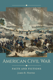E-book, American Civil War : Facts and Fictions, ABC-CLIO
