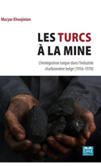 E-book, Les Turcs à la mine : l'immigration turque dans l'industrie charbonnière belge, 1956-1970, EME Editions