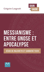 E-book, Messianisme : entre gnose et apocalypse : Jésus de Nazareth et Sabbataï Tsevi, EME Editions