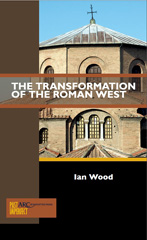 E-book, The Transformation of the Roman West, Wood, Ian., Arc Humanities Press