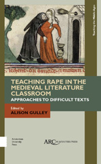 eBook, Teaching Rape in the Medieval Literature Classroom, Arc Humanities Press