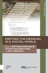 E-book, Meeting the Medieval in a Digital World, Arc Humanities Press