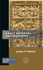 E-book, Early Medieval Hagiography, Palmer, James T., Arc Humanities Press