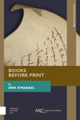 E-book, Books Before Print, Kwakkel, Erik, Arc Humanities Press