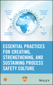 E-book, Essential Practices for Creating, Strengthening, and Sustaining Process Safety Culture, AIChe - American Institute of Chemical Engineers