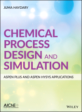 E-book, Chemical Process Design and Simulation: Aspen Plus and Aspen Hysys Applications, AIChe - American Institute of Chemical Engineers