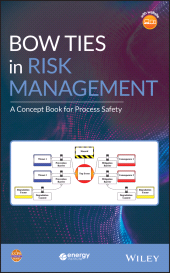 E-book, Bow Ties in Risk Management : A Concept Book for Process Safety, AIChe - American Institute of Chemical Engineers
