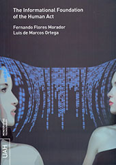 eBook, The Informational Foundation of the Human Act, Flores Morador, Fernando, 1950-, Universidad de Alcalá