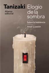 eBook, Elogio de la sombra / Sobre la indolencia / Amor y pasión, Alianza Editorial