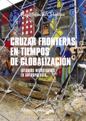 E-book, Cruzar fronteras en tiempos de globalización : Estudios migratorios en antropología, Alianza Editorial