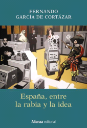 eBook, España, entre la rabia y la idea, Alianza Editorial