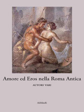 eBook, Amore ed eros nell'antica Roma., Ali Ribelli Edizioni