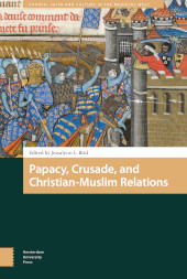 E-book, Papacy, Crusade, and Christian-Muslim Relations, Amsterdam University Press