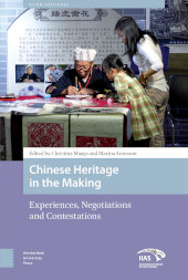 E-book, Chinese Heritage in the Making : Experiences, Negotiations and Contestations, Amsterdam University Press