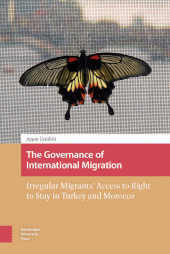 E-book, The Governance of International Migration : Irregular Migrants' Access to Right to Stay in Turkey and Morocco, Amsterdam University Press