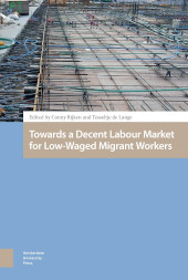 E-book, Towards a Decent Labour Market for Low-Waged Migrant Workers, Amsterdam University Press