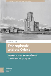 E-book, Francophonie and the Orient : French-Asian Transcultural Crossings (1840-1940), Amsterdam University Press