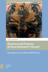 E-book, Structure and Features of Anna Komnene's Alexiad : Emergence of a Personal History, Amsterdam University Press