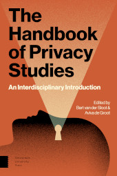 E-book, The Handbook of Privacy Studies : An Interdisciplinary Introduction, Amsterdam University Press