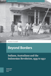 E-book, Beyond Borders : Indians, Australians and the Indonesian Revolution, 1939 to 1950, Amsterdam University Press