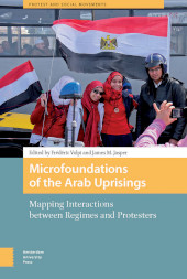 E-book, Microfoundations of the Arab Uprisings : Mapping Interactions between Regimes and Protesters, Amsterdam University Press