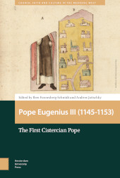 E-book, Pope Eugenius III (1145-1153) : The First Cistercian Pope, Amsterdam University Press