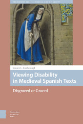 E-book, Viewing Disability in Medieval Spanish Texts : Disgraced or Graced, Amsterdam University Press