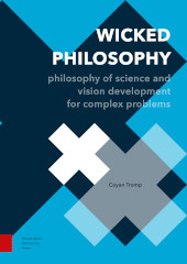 eBook, Wicked Philosophy : Philosophy of Science and Vision Development for Complex Problems, Amsterdam University Press
