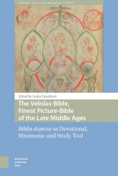 E-book, The Velislav Bible, Finest Picture-Bible of the Late Middle Ages : Biblia depicta as Devotional, Mnemonic and Study Tool, Amsterdam University Press