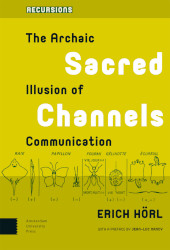 E-book, Sacred Channels : The Archaic Illusion of Communication, Amsterdam University Press