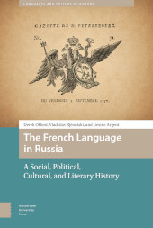 eBook, The French Language in Russia : A Social, Political, Cultural, and Literary History, Amsterdam University Press