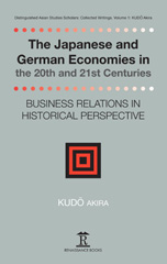 E-book, The Japanese and German Economies in the 20th and 21st Centuries : Business Relations in Historical Perspective, Amsterdam University Press