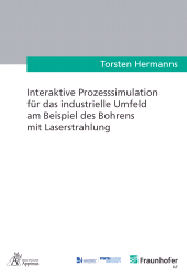 E-book, Interaktive Prozesssimulation für das industrielle Umfeld am Beispiel des Bohrens mit Laserstrahlung, Apprimus Wissenschaftsverlag
