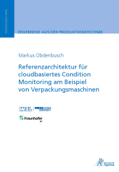 E-book, Referenzarchitektur für cloudbasiertes Condition Monitoring am Beispiel von Verpackungsmaschinen, Apprimus Wissenschaftsverlag