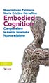 eBook, Embodied cognition : comprendere la mente incarnata, Palmiero, Massimiliano, Aras edizioni