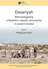 E-book, Dosariyah : An Arabian Neolithic Coastal Community in the Central Gulf, Archaeopress