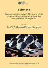 E-book, Softstone : Approaches to the study of chlorite and calcite vessels in the Middle East and Central Asia from prehistory to the present, Archaeopress