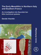 E-book, Early Mesolithic Technical Systems of Southern France and Northern Italy, Archaeopress